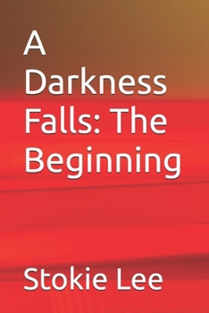 Paperback A Darkness Falls: The Beginning Book