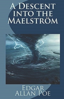 Paperback A Descent into the Maelstr?m: Illustrated Book