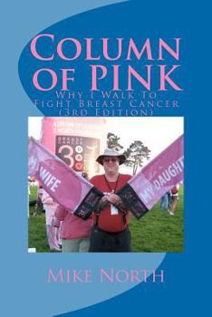 Paperback Column of Pink: Why I Walk to Fight Breast Cancer (3rd Edition) Book