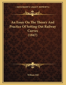 Paperback An Essay On The Theory And Practice Of Setting Out Railway Curves (1847) Book