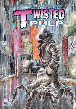 Twisted Pulp: An Out of the Blue Collection - Book #3 of the Out of the Blue