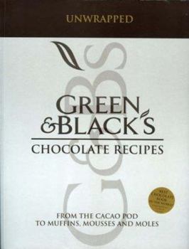 Paperback Green & Black's Chocolate Recipes: From the Cacao Pod to Muffins, Mousses and Moles Book
