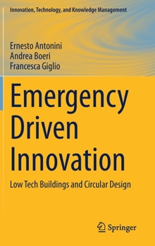 Hardcover Emergency Driven Innovation: Low Tech Buildings and Circular Design Book
