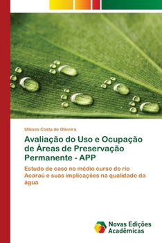 Paperback Avaliação do Uso e Ocupação de Áreas de Preservação Permanente - APP [Portuguese] Book