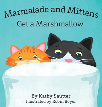 Hardcover Marmalade and Mittens Get a Marshmallow Book