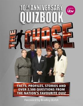 Hardcover The Chase 10th Anniversary Quizbook: The Ultimate Chase Quizbook Book