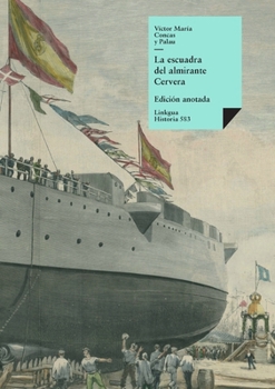 Paperback La escuadra del almirante Cervera [Spanish] Book