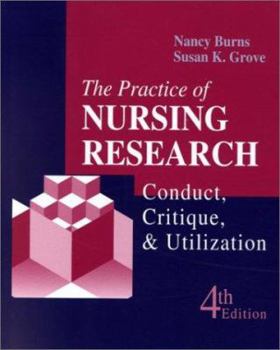 Hardcover The Practice of Nursing Research: Conduct, Critique, & Utilization Book