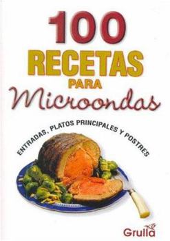 Paperback 100 Recetas Para Microondas / 100 Recipes for Microwave (Spanish Edition) [Spanish] Book