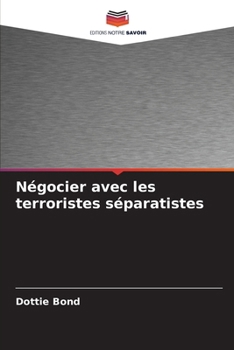 Paperback Négocier avec les terroristes séparatistes [French] Book