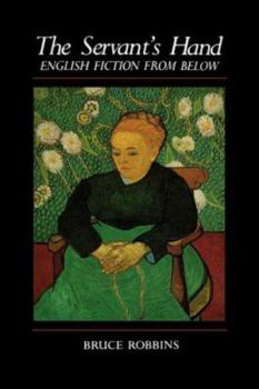 Hardcover The Servant's Hand: English Fiction from Below Book