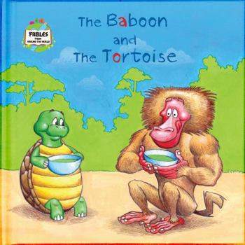 Hardcover The Baboon and the Tortoise: A Fable from Around the World Book