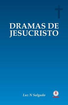 Paperback Dramas de Jesucristo [Spanish] Book