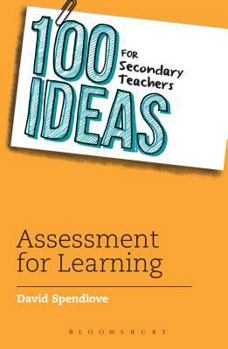 Paperback 100 Ideas for Secondary Teachers: Assessment for Learning Book