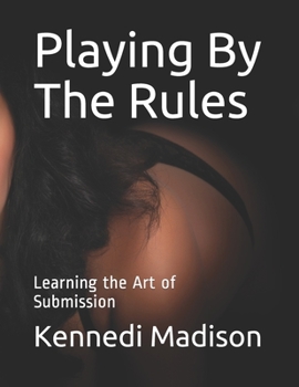 Paperback Playing By His Rules: Learning the Art of Submission Book