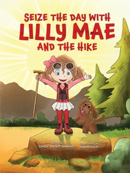 Paperback Seize the Day with Lilly Mae and the Hike Book