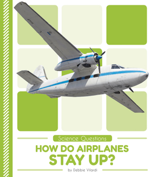 Paperback How Do Airplanes Stay Up? Book