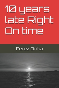 Paperback 10 years late Right On time Book