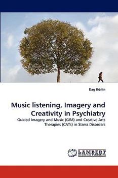Paperback Music listening, Imagery and Creativity in Psychiatry Book