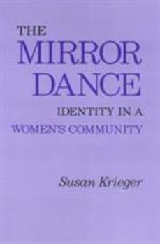 Paperback The Mirror Dance: Identity in a Women's Community Book