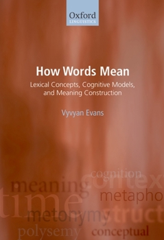 Paperback How Words Mean: Lexical Concepts, Cognitive Models, and Meaning Construction Book