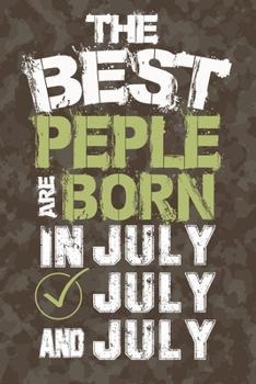 the best people are born in July: Notebook Birthday Gift 6x9 Inch Journal Lined 120 Pages