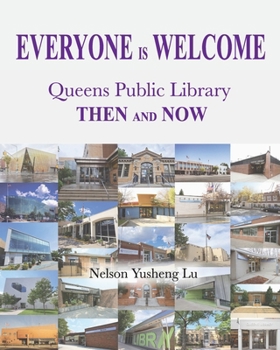 Paperback Everyone Is Welcome: Queens Public Library Then and Now Book