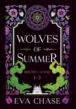 Hardcover Wolves of Summer: Bound to the Fae - Books 1-3 Book