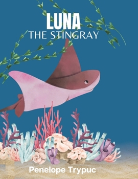 Paperback Luna The Stingray Book