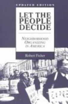 Paperback Let the People Decide: Neighborhood Organizing in America, Updated Edition Book