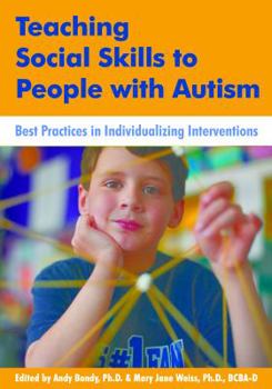 Paperback Teaching Social Skills to People with Autism: Best Practices in Individualizing Interventions Book