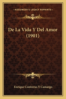 Paperback De La Vida Y Del Amor (1901) [Spanish] Book