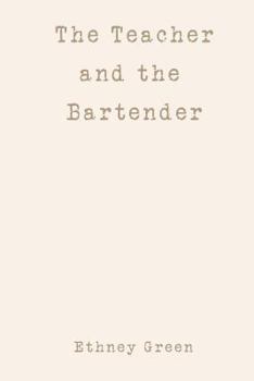 Paperback The Teacher and the Bartender Book