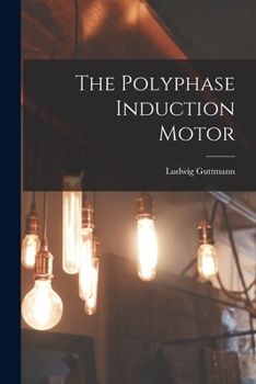 Paperback The Polyphase Induction Motor Book