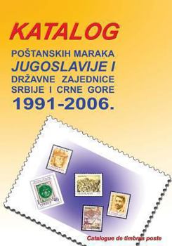 Paperback Katalog postanskih maraka 1991. - 2006.: Jugoslavije i drzavne zajednice Srbije i Crne Gore [Serbian] Book