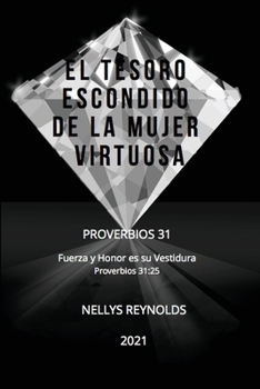Paperback El Tesoro Escondido de la Mujer Virtuosa: Proverbios 31 [Spanish] Book