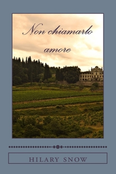 Paperback Non chiamarlo amore [Italian] Book