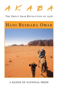 Paperback A K a B A: The Great Arab Revolution of 1916 Book