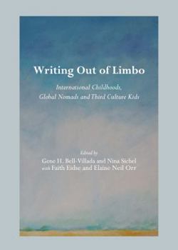 Paperback Writing Out of Limbo: International Childhoods, Global Nomads and Third Culture Kids Book