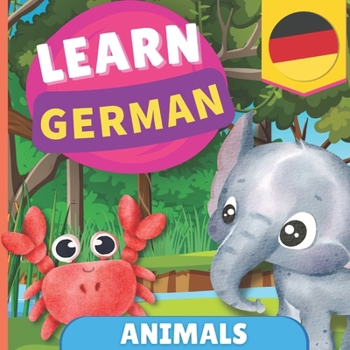 Paperback Learn german - Animals: Picture book for bilingual kids - English / German - with pronunciations Book