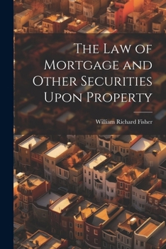 Paperback The law of Mortgage and Other Securities Upon Property Book