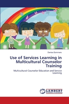 Paperback Use of Services Learning in Multicultural Counselor Training Book