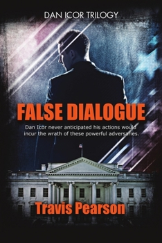 Paperback False Dialogue: Dan Icor Trilogy Book