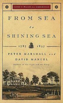 Hardcover From Sea to Shining Sea, 1787-1837 Book
