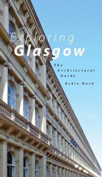 Paperback Exploring Glasgow: The Architectural Guide Book