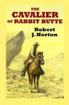 Hardcover The Cavalier of Rabbit Butte [Large Print] Book