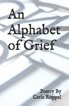 Paperback An Alphabet of Grief: Poetry By Book