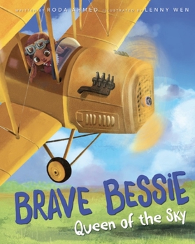 Hardcover Brave Bessie: Queen of the Sky Book