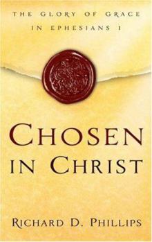 Paperback Chosen in Christ: The Glory of Grace in Ephesians 1 Book