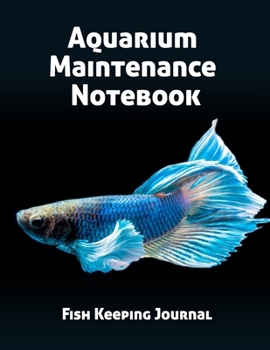 Paperback Aquarium Maintenance Notebook Fish Keeping Journal: Tank Aquarium Log Book - Blue Fish on Black Background Book